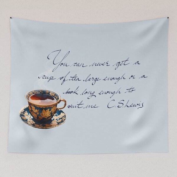 Item preview, You can never get a cup of tea large enough or a book long enough to suit me quote by CS Lewis designed and sold by EllieBubs.