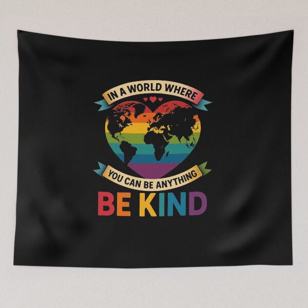Item preview, In A World Where You Can Be Anything Be Kind Gay Pride Ally designed and sold by diyoor.