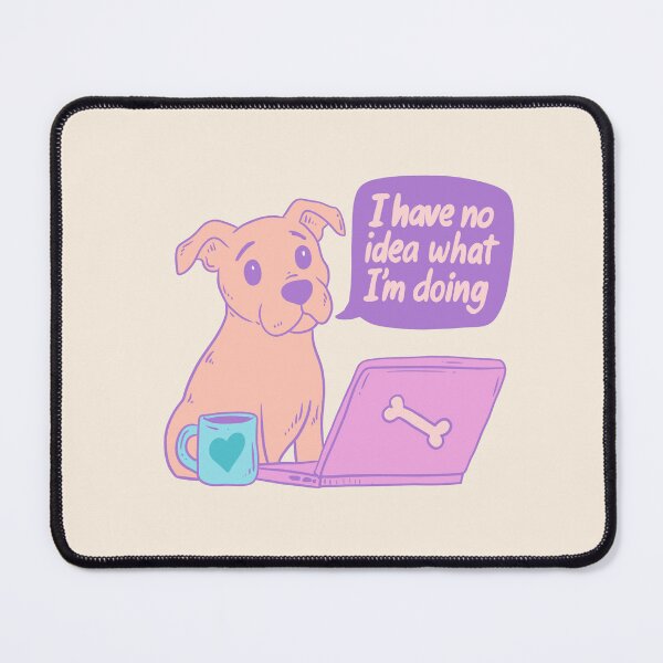 Item preview, Cute Dog at Laptop - I Have No Idea What I’m Doing designed and sold by Jess.a.creates.