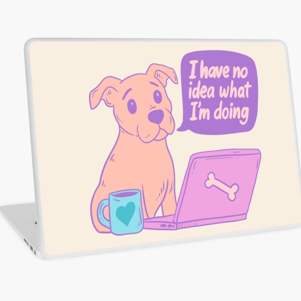 Item preview, Cute Dog at Laptop - I Have No Idea What I’m Doing designed and sold by Jess.a.creates.