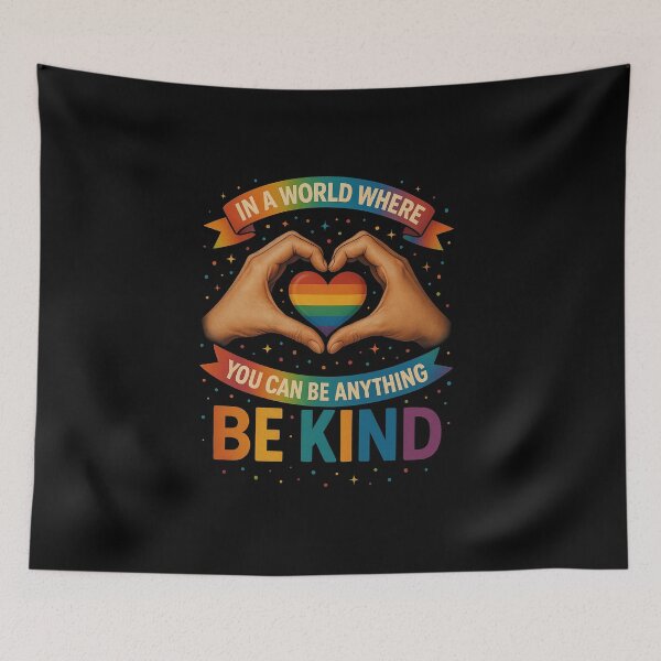Item preview, In A World Where You Can Be Anything Be Kind Gay Pride LGBT designed and sold by diyoor.
