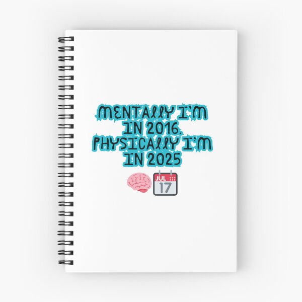 Item preview, Mentally in 2016, Physically in 2025 – Nostalgia Meme Tee designed and sold by Design1988.