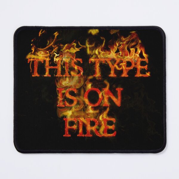 Item preview, This type is on fire(fire text) designed and sold by digipaint1234.