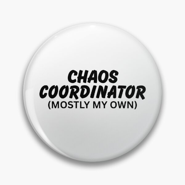 Item preview, Chaos Coordinator - Mostly My Own designed and sold by SarcastikTeez.