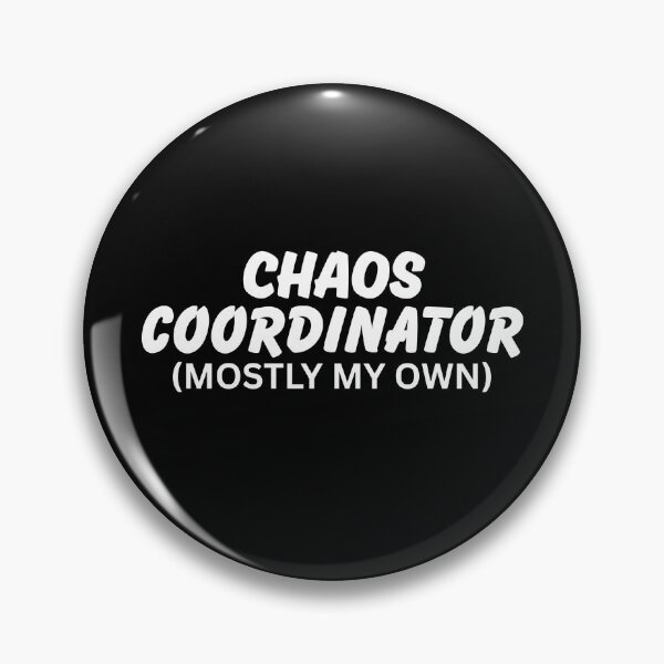 Item preview, Chaos Coordinator - Mostly My Own designed and sold by SarcastikTeez.