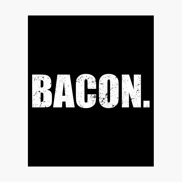 Item preview, Bacon designed and sold by indiranoizia.