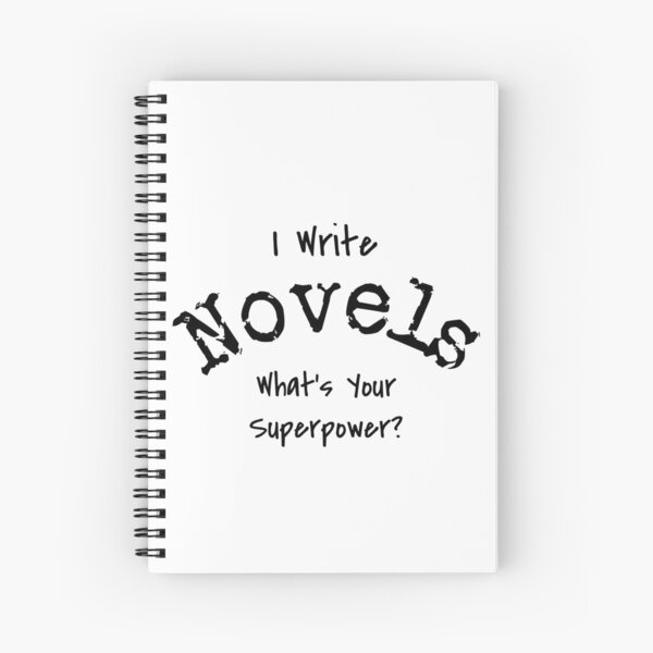 Item preview, I Write Novels What's Your Superpower? designed and sold by Brent Perrotti.