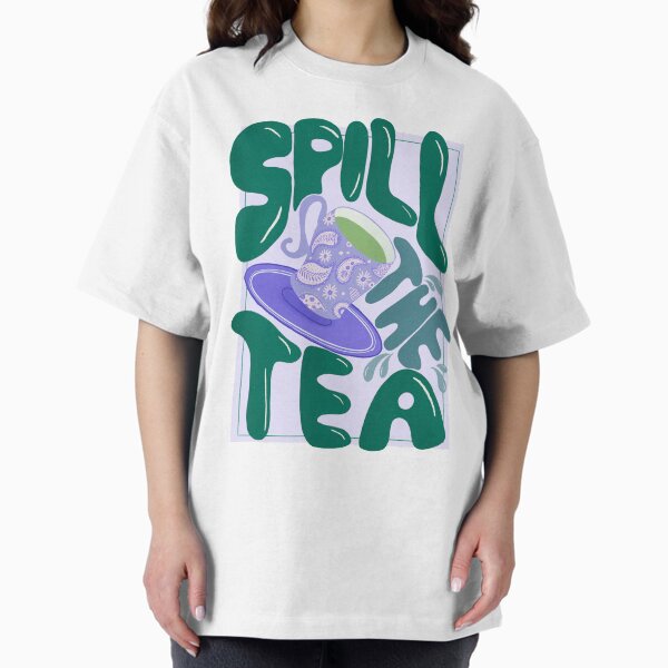 Spill the tea - retro hand lettering - green and purple Oversized T-Shirt