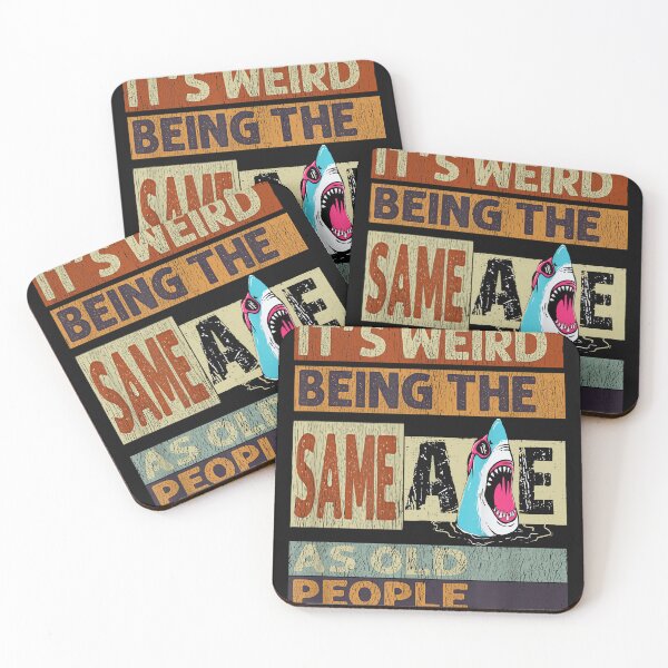 Item preview, Its! Weird Being Funny The Same Age as Old People Shark lover Quotes designed and sold by MOHAMED FRASER.