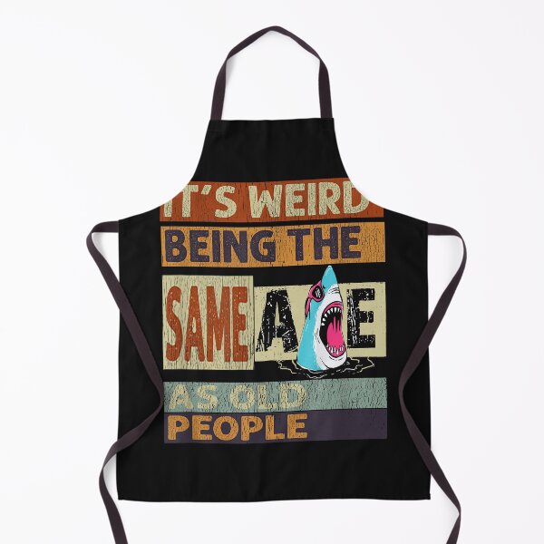 Item preview, Its! Weird Being Funny The Same Age as Old People Shark lover Quotes designed and sold by MOHAMED FRASER.