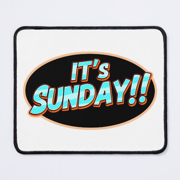 Item preview, "IT'S SUNDAY!" designed and sold by Tecno-Art-Land.