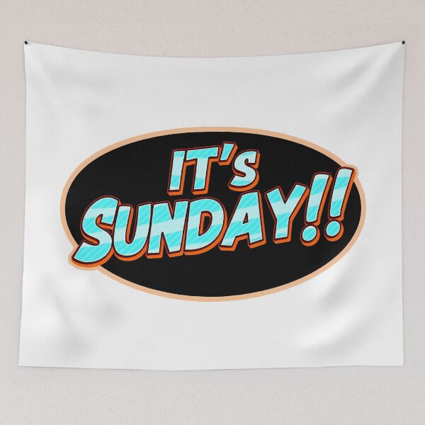 Item preview, "IT'S SUNDAY!" designed and sold by Tecno-Art-Land.