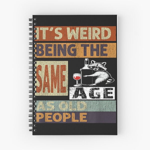 Item preview, Vintage Raccoon Fun Its Weird Being The Same Age as Old Peoples designed and sold by MOHAMED FRASER.