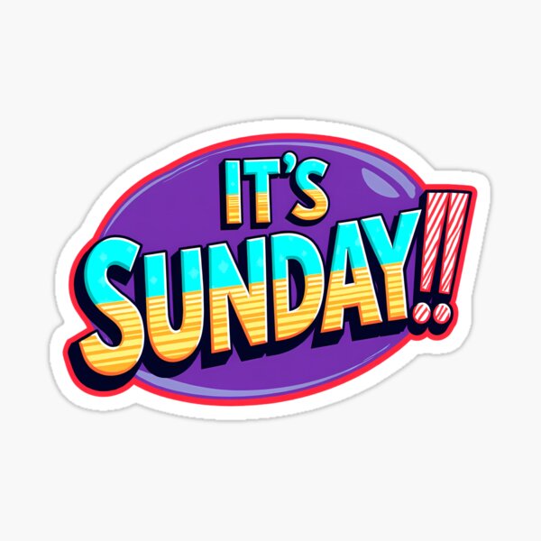 Item preview, "IT'S SUNDAY!" designed and sold by Tecno-Art-Land.