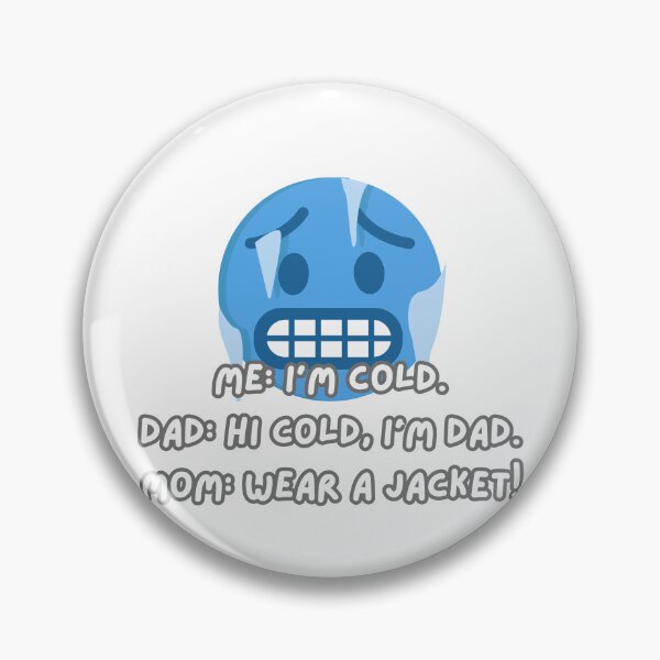 Item preview, Funny Cold Weather Dad Joke | Hi Cold, I’m Dad Quote designed and sold by RvinJo8.