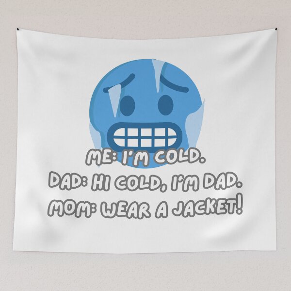 Item preview, Funny Cold Weather Dad Joke | Hi Cold, I’m Dad Quote designed and sold by RvinJo8.