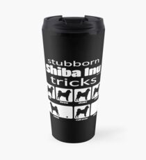 Stubborn Shiba Inu Tricks Travel Mug