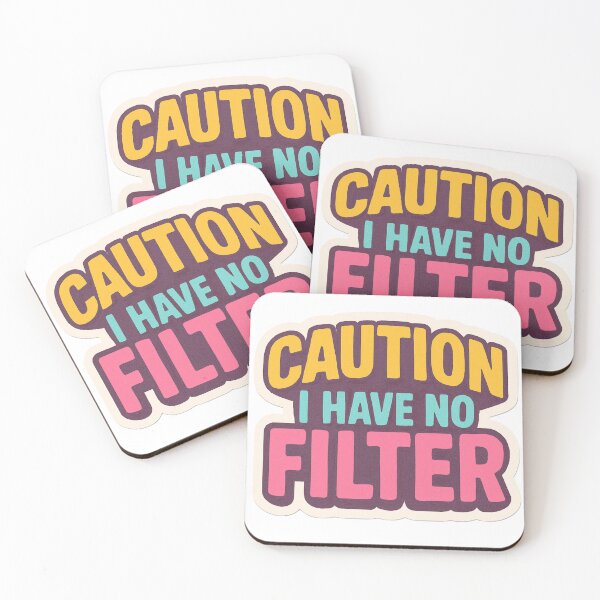 Item preview, CAUTION: I Have No Filter designed and sold by HeyItsMeeTee.