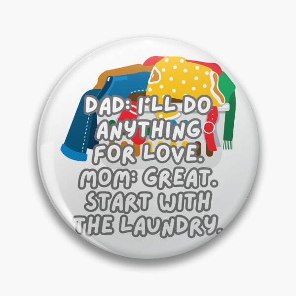 Item preview, I'll Do Anything for Love | Funny Dad & Mom Quote designed and sold by PING 999 STUDIO.