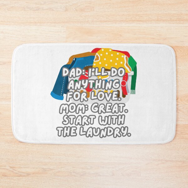 Item preview, I'll Do Anything for Love | Funny Dad & Mom Quote designed and sold by RvinJo8.