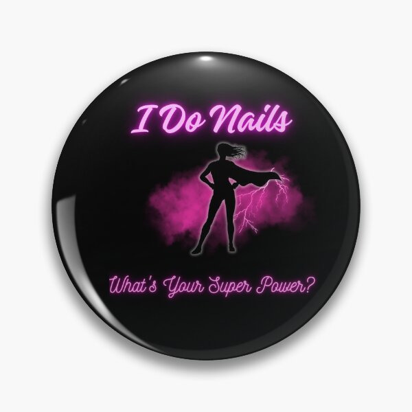 Item preview, I Do Nails. What's your superpower? designed and sold by TheSistersDuo.