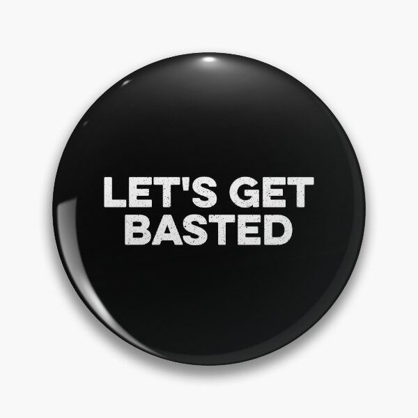 Item preview, Let's Get Basted designed and sold by zeviwanty.