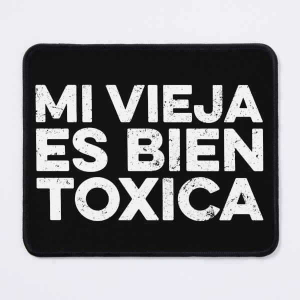 Item preview, Mi Vieja Es Bien Toxica designed and sold by zeviwanty.