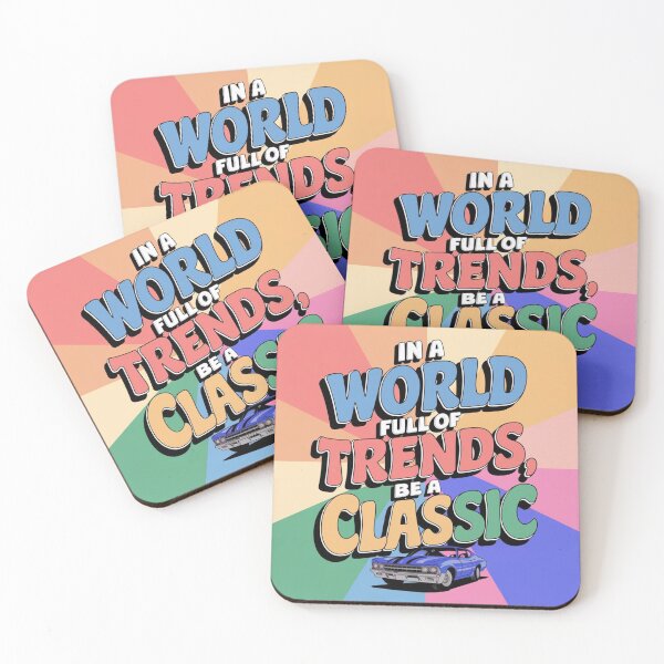 Item preview, In A World Full Of Trends, Be A Classic #2 designed and sold by D. Lala.