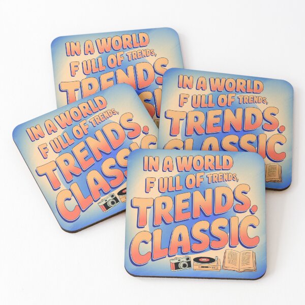 Item preview, In A World Full Of Trends,  Be A Classic #4 designed and sold by D. Lala.