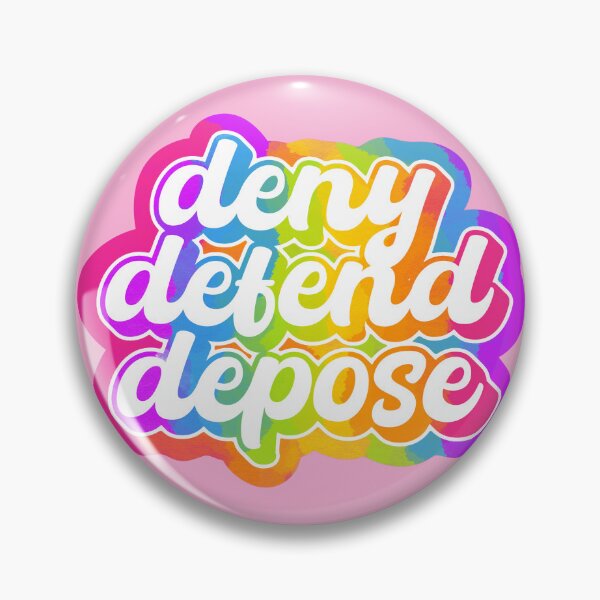Item preview, deny defend depose designed and sold by crestfallenmermaid.