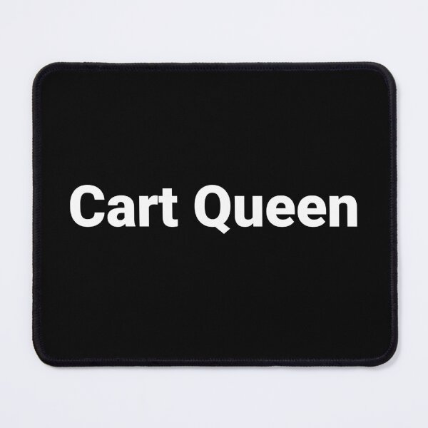 Item preview, Cart Queen designed and sold by Text-based T-Shirts and Gifts.