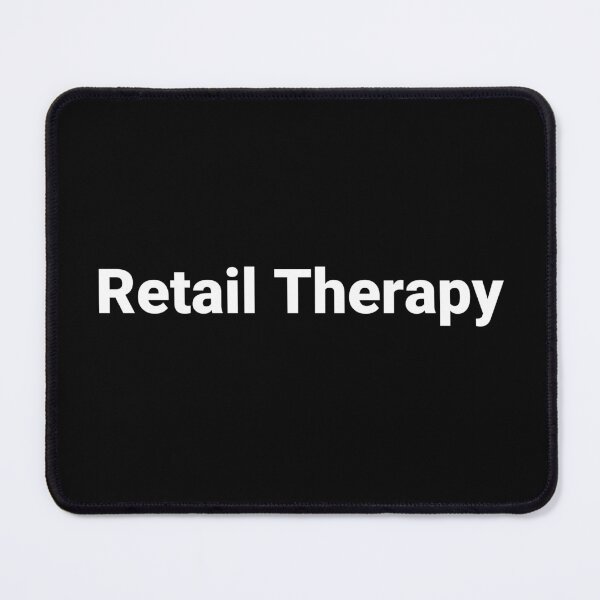 Item preview, Retail Therapy designed and sold by Text-based T-Shirts and Gifts.