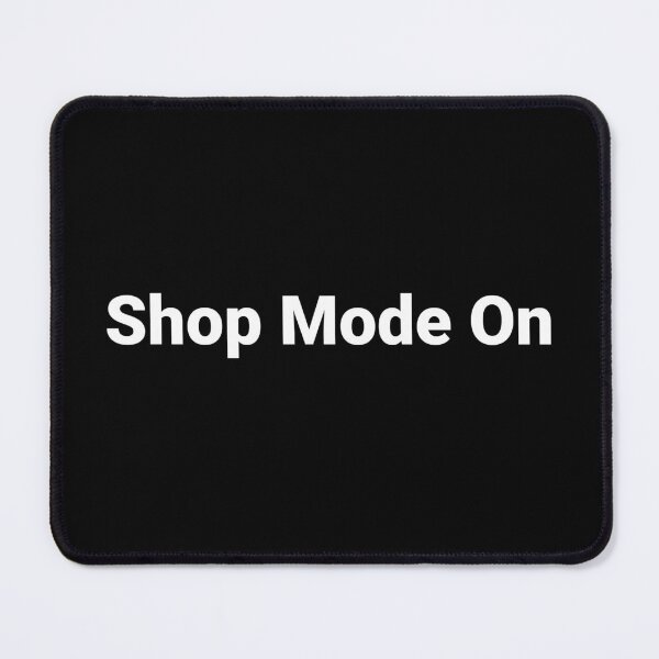 Item preview, Shop Mode On designed and sold by Text-based T-Shirts and Gifts.