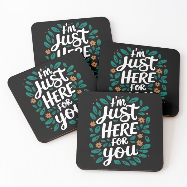 Item preview, I'm Just Here For You – Comforting Support Quote Design designed and sold by KRStyleClub.