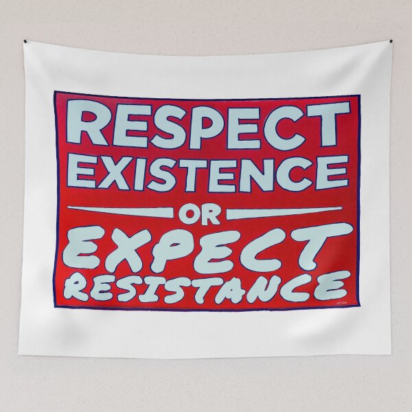 Item preview, Respect Existence or Expect Resistance - Red and White Motivational Quote Art Print designed and sold by aadventures.