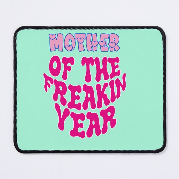 Item preview, Mother of the freakin' year designed and sold by Mauswohn.