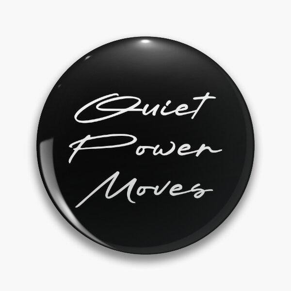Item preview, Quiet Power Moves designed and sold by Ninjacatoff.