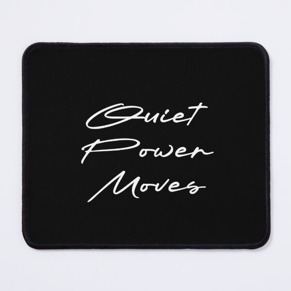 Item preview, Quiet Power Moves designed and sold by Ninjacatoff.