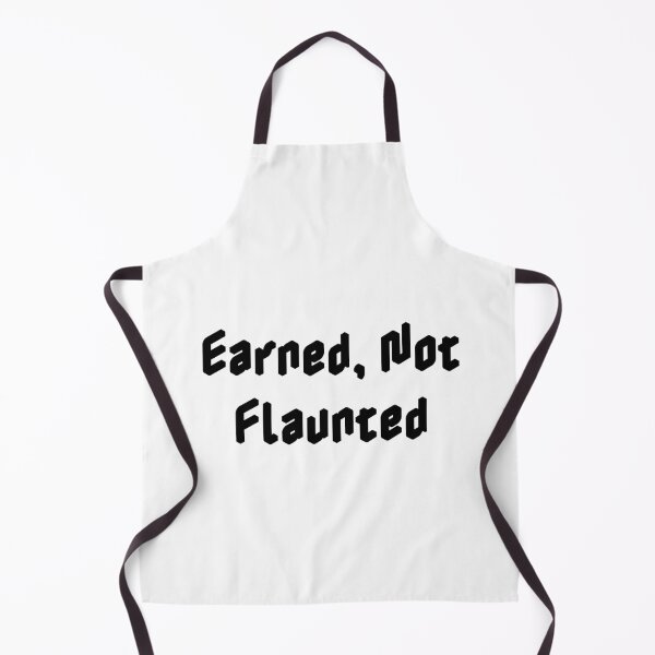 Item preview, Earned, Not Flaunted designed and sold by Ninjacatoff.