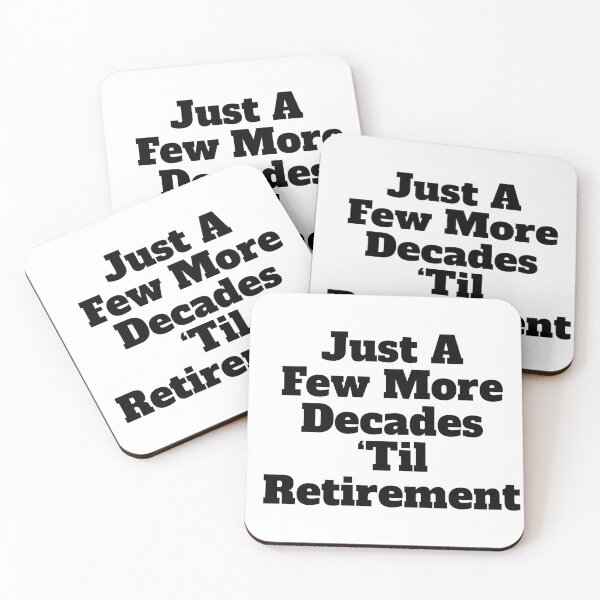 Item preview, Funny Work Vibes - A Few More Decades 'Til Retirement - Perfect for Office, Snarky Gift for Coworkers, Birthday Mug, Tea Lovers, Humorous Work From Home designed and sold by rroulette77.