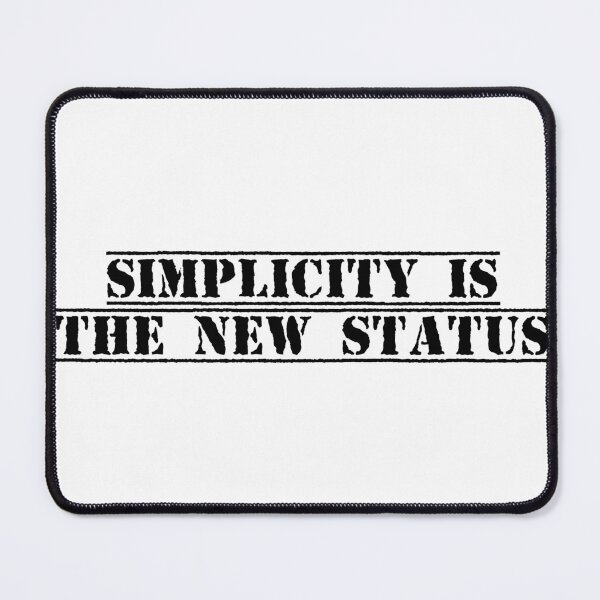 Item preview, Simplicity is the New Status designed and sold by Ninjacatoff.