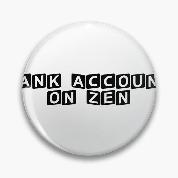 Artikelvorschau, Bankkonto bei Zen entworfen und verkauft von Ninjacatoff.