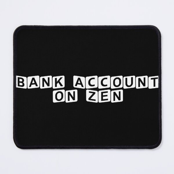 Item preview, Bank Account on Zen designed and sold by Ninjacatoff.