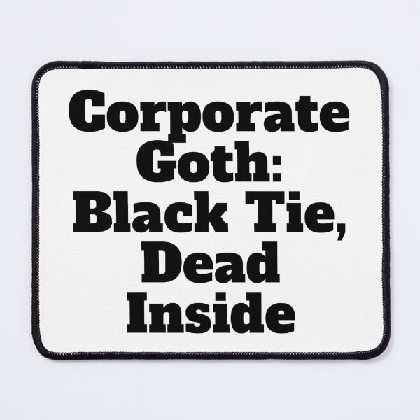 Item preview, Funny Work Vibes - Corporate Goth, Perfect for Office, Snarky Gift for Coworkers, Birthday Mug, Tea Lovers, Humorous Work From Home designed and sold by rroulette77.