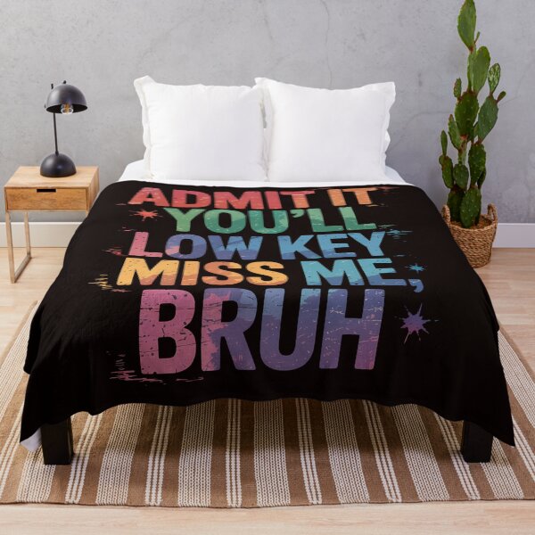 Item preview, Admit It You'll Low Key Miss Me Bruh Funny Bruh Teacher designed and sold by MAKOPOKOShop.