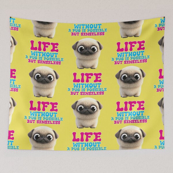 Item preview, life without a pug is possible but senseless designed and sold by Mauswohn.