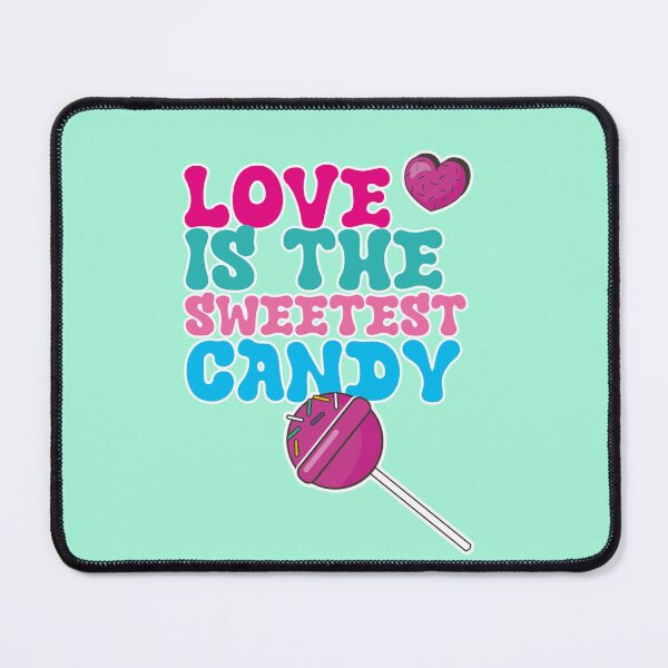 Item preview, Love is the sweetest candy designed and sold by Mauswohn.