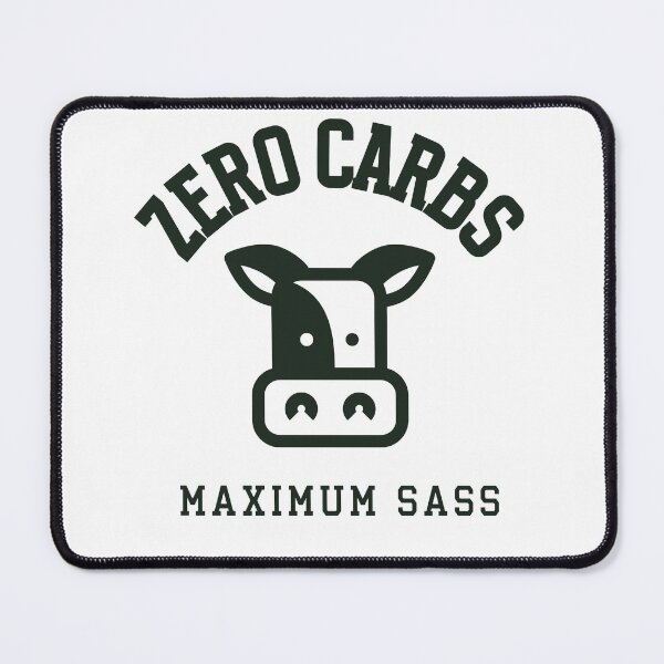 Item preview, Zero Carbs, maximum sass designed and sold by dreamlandbuyers.