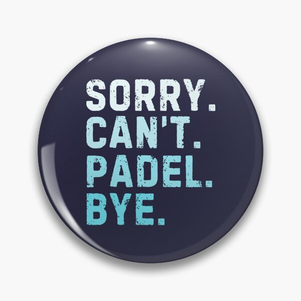 Item preview, Sorry Can't Padel Bye Sarcastic designed and sold by StrideSuccess.