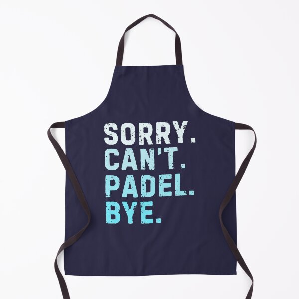 Item preview, Sorry Can't Padel Bye Sarcastic designed and sold by StrideSuccess.